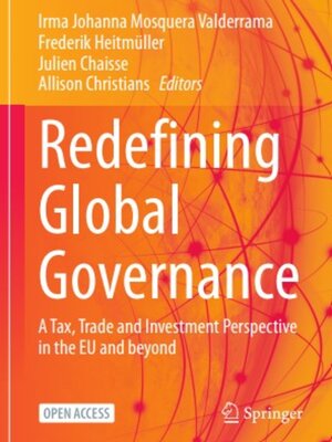 cover image of Redefining Global Governance A Tax, Trade and Investment Perspective in the EU and beyond